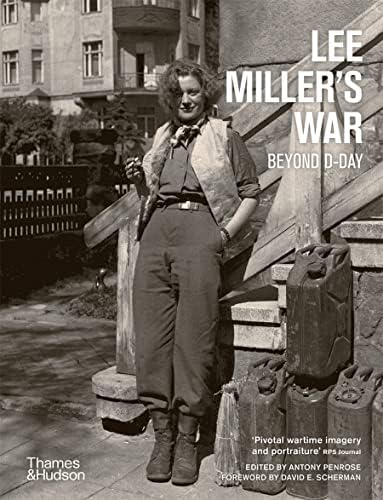 LEE MILLER'S WAR BEYOND D-DAY 洋書 Lee Miller's War: Beyond D-Day by Anthony Penrose (2014-09-01