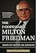 The Indispensable Milton Friedman: Essays on Politics and Economics