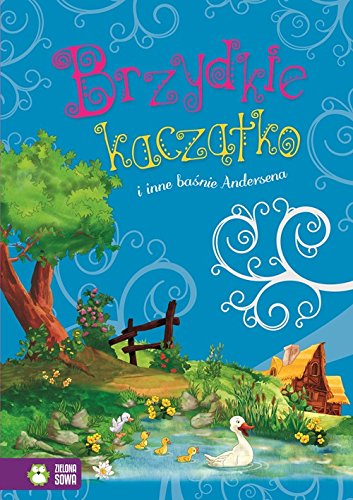 Brzydkie kaczatko i inne basnie Andersena