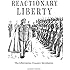 Reactionary Liberty: The Libertarian Counter-Revolution
