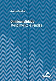 Livro Omnicanalidade: atendimento e vendas (Série Universitária)
