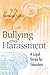 Bullying and Harassment: A Legal Guide for Educators by 