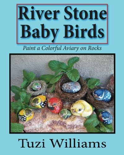 River Stone Baby Birds: Paint a Colorful Aviary on Rocks