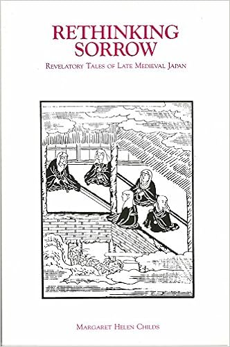 Rethinking Sorrow Revelatory Tales Of Late Medieval Japan - 