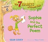 Sophie and the Perfect Poem: Habit 6 (The 7 Habits of Happy Kids)
