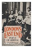 London's East End : Point of Arrival, Bermant, Chaim, 0025100904