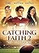 Catching Faith 2: The Homecoming