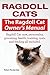 Ragdoll Cats. The Ragdoll Cat Owners Manual. Ragdoll Cat care, personality, grooming, health, training, costs and feeding all included. by Ronderdale Robert