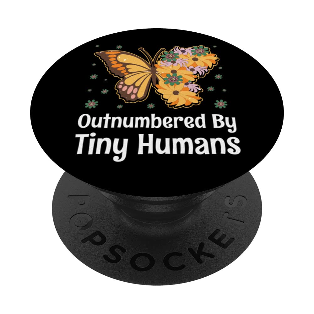 Outnumbered by Tiny Humans Mom Mother's Day Mommy Parents PopSockets Swappable PopGrip