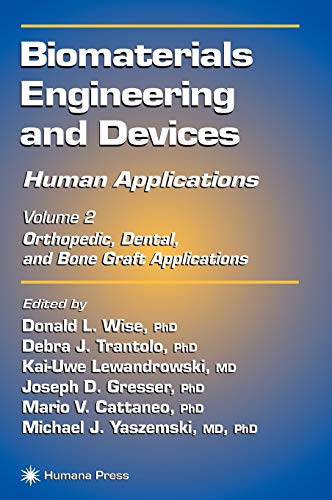 Biomaterials Engineering and Devices: Human Applications: Volume 2. Orthopedic, Dental, and Bone Graft Applications