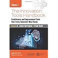 The Innovation Tools Handbook, Volume 2: Evolutionary and Improvement Tools that Every Innovator Must Know