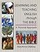 Learning and Teaching English through the Bible: A Pictorial Approach