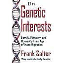 On Genetic Interests: Family, Ethnicity, and Humanity in an Age of Mass Migration