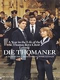 Die Thomaner - A Year in the Life of the St. Thomas Boys Choir Leipzig