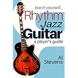 teach yourself... Rhythm Jazz Guitar: a player's guide