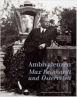Ambivalenzen Max Reinhardt Und Osterreich Amazon De Fuhrich Edda Dembski Ulrike Bucher