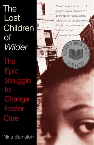 The Lost Children Of Wilder The Epic Struggle To Change Foster Care Kindle Edition By Bernstein Nina Politics Social Sciences Kindle Ebooks Amazon Com