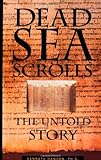 Dead Sea Scrolls: The Untold Story