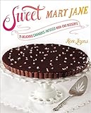 Sweet Mary Jane: 75 Delicious Cannabis-Infused High-End Desserts Sweet Mary Jane: 75 Delicious Cannabis-Infused High-End Desserts