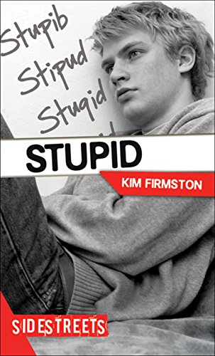Stupid (Lorimer SideStreets) by Kim Firmston
