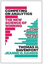 Competing on Analytics: The New Science of Winning; With a New Introduction