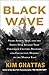 Black Wave: Saudi Arabia, Iran, and the Forty-Year Rivalry That Unraveled Culture, Religion, and Collective Memory in the Middle East - Book by Kim Ghattas