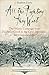 All the Fighting They Want: The Atlanta Campaign from Peachtree Creek to the City's Surrender, July by Stephen Davis