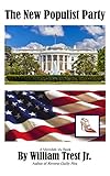 The New Populist Party by William Trest Jr, Meredith Coleman McGee