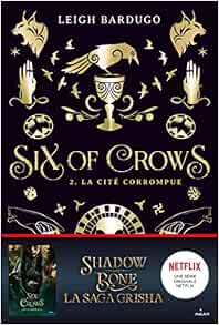 Amazon Six Of Crows Tome 02 La Cite Corrompue Bardugo Leigh Riveline Anath Books