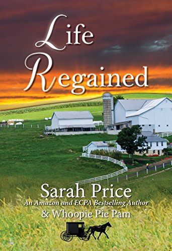 Life Regained (An Amish Friendship Series Book 1) by [Price, Sarah, Jarrell, Whoopie Pie Pam]