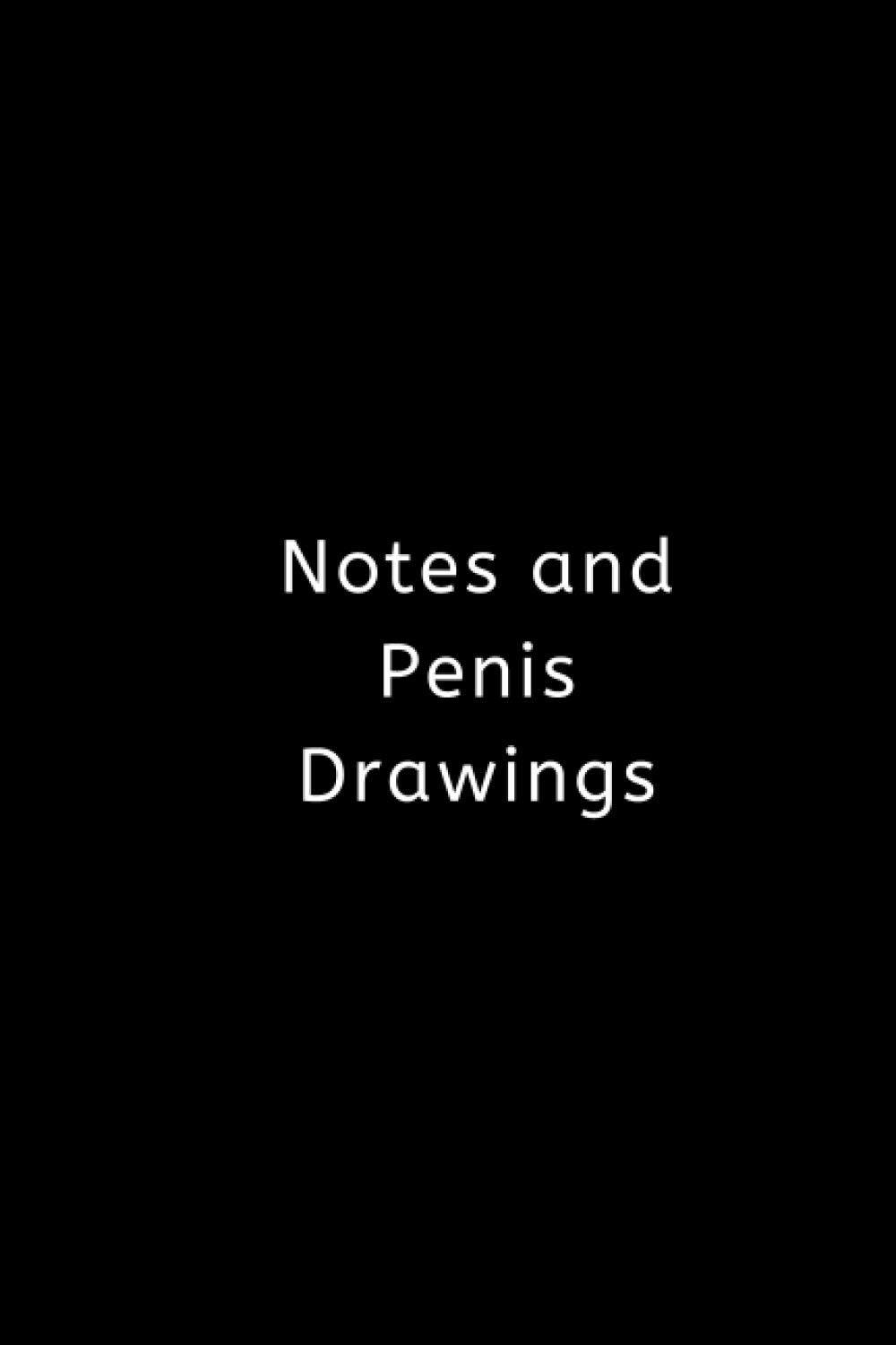 Notes and Penis Drawings: 6x9" Notebook, 100 pages, College Ruled