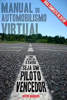 Livro Manual do Automobilismo Virtual: Guia de setup; Como acertar o carro; Seja um piloto vencedor.