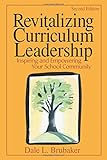 Revitalizing Curriculum Leadership: Inspiring and Empowering Your School Community