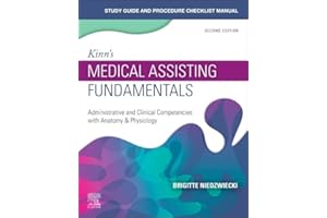 Study Guide for Kinn's Medical Assisting Fundamentals: Administrative and Clinical Competencies with Anatomy & Physiology