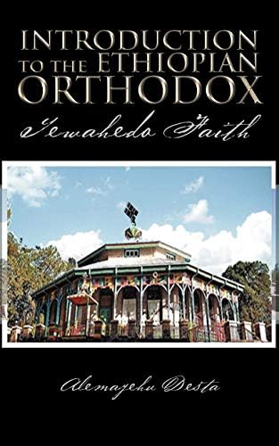 Introduction to the Ethiopian Orthodox: Tewahedo Faith