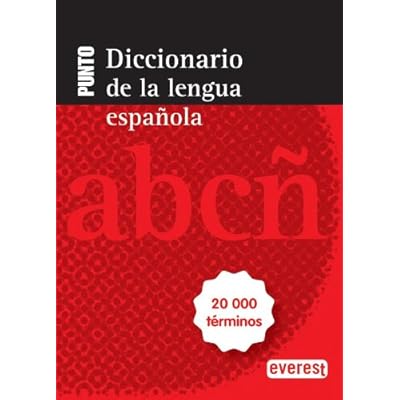 Diccionario PUNTO de la lengua española: 20 000 términos. (Diccionarios de la lengua española)