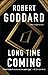 Long Time Coming: A Novel