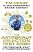 The Astronaut Selection Test Book: Do You Have What it Takes for Space? by Tim Peake, The European Space Agency
