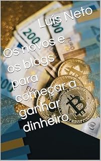 Livro Os novos e os blogs para começar a ganhar dinheiro