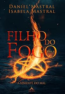 Livro Série Filho do Fogo - Volume 1: A semente do Mal
