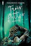 Trois-Pattes (Roxaige) (French Edition) by Emmanuelle Amadis