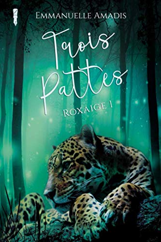 Trois-Pattes (Roxaige) (French Edition) by Emmanuelle Amadis