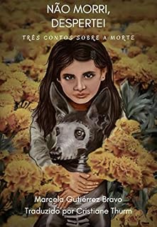 Livro Não Morri, Despertei: 3 Contos sobre a Morte