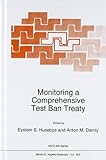 Monitoring a Comprehensive Test Ban Treaty : Proceedings of the NATO Advanced Study Institute, Alvor, Algarve, Portugal, January 23 - February 1, 1995, , 0792338111