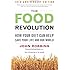 The Food Revolution: How Your Diet Can Help Save Your Life and Our World