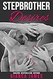 Stepbrother Desires (Billionaire Contemporary Romance)
