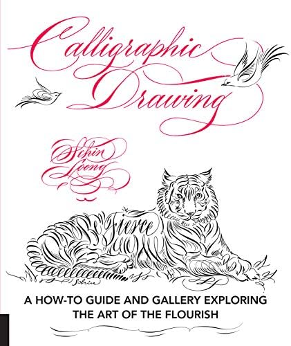 The Art of Calligraphy: A Practical Guide to the Skills and