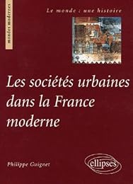 Les  sociétés urbaines dans la France moderne