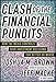 Clash of the Financial Pundits: How the Media Influences Your Investment Decisions for Better or Worse