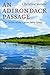 An Adirondack Passage: The Cruise of the Canoe Sairy Gamp